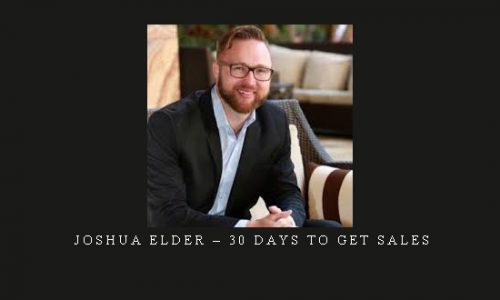 Joshua Elder – 30 Days To Get Sales |