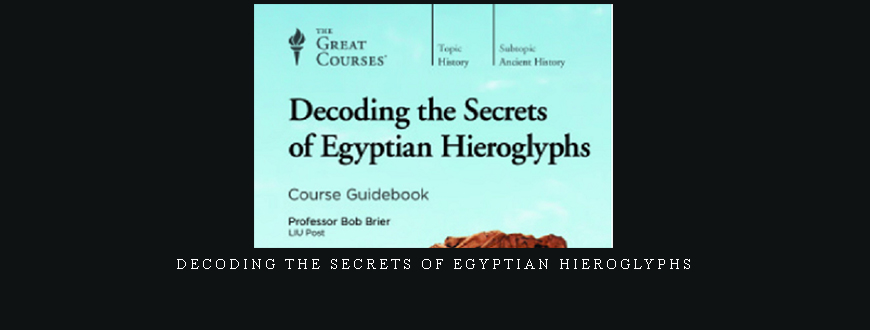 Decoding the Secrets of Egyptian Hieroglyphs