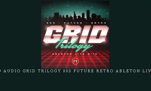 F9 Audio Grid Trilogy 80s Future Retro Ableton Live |