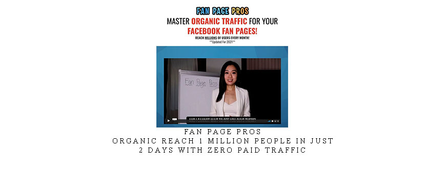 FAN PAGE PROS – Organic Reach 1 MILLION PEOPLE in Just 2 DAYS with ZERO Paid Traffic