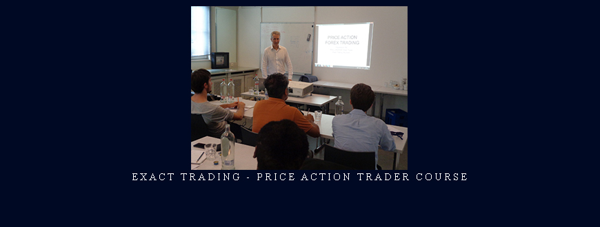 Exact Trading – Price Action Trader Course