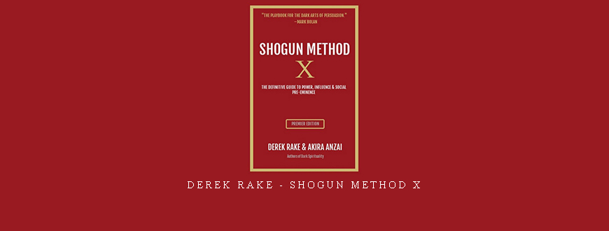 Derek Rake – Shogun Method X