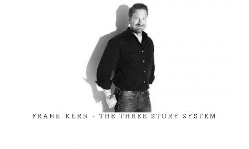Frank Kern – The Three Story System |