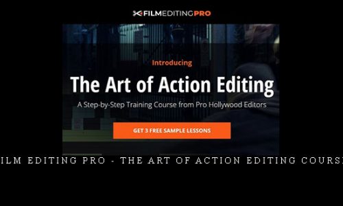 Film Editing Pro – The Art of Action Editing Course |