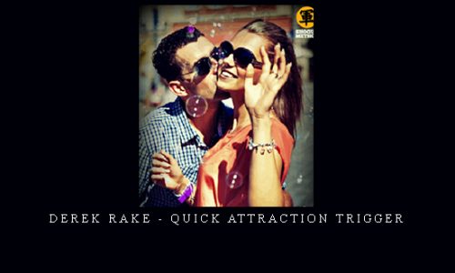 Derek Rake – Quick Attraction Trigger |