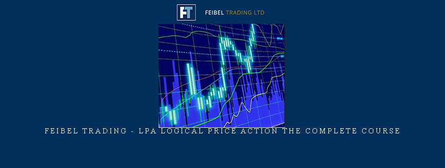 Feibel Trading – LPA Logical Price Action The Complete Course