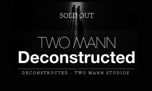 Deconstructed – Two Mann Studios |