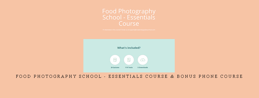 Food Photography School – Essentials Course & Bonus Phone Course