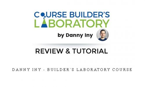 Danny Iny – Builder´s Laboratory Course |