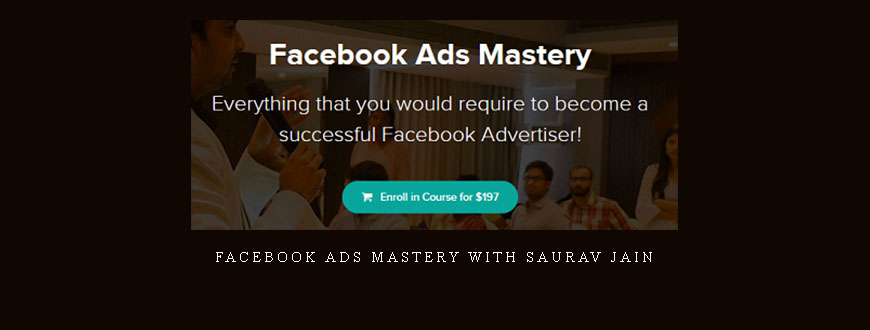 Facebook Ads Mastery with Saurav Jain