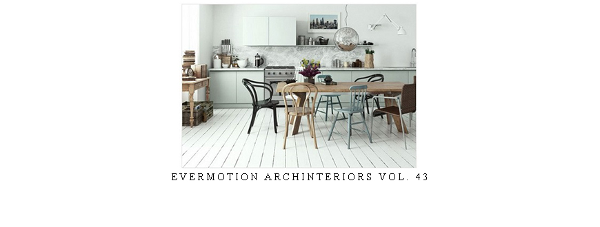 Evermotion Archinteriors Vol. 43