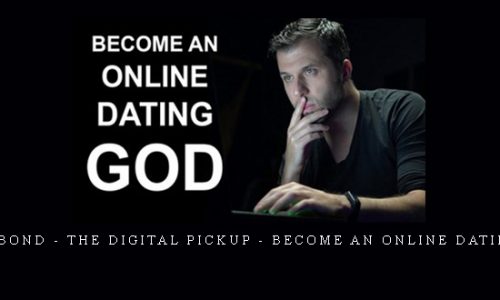 David Bond – The Digital Pickup – Become an Online Dating God |