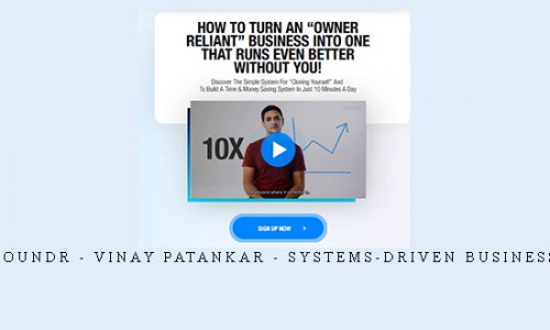 Foundr – Vinay Patankar – Systems-Driven Business |