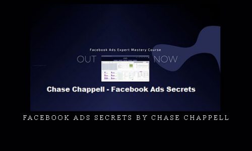 Facebook Ads Secrets by Chase Chappell |