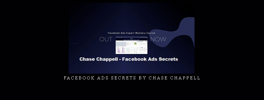 Facebook Ads Secrets by Chase Chappell