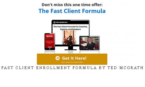 Fast Client Enrollment Formula by Ted McGrath |