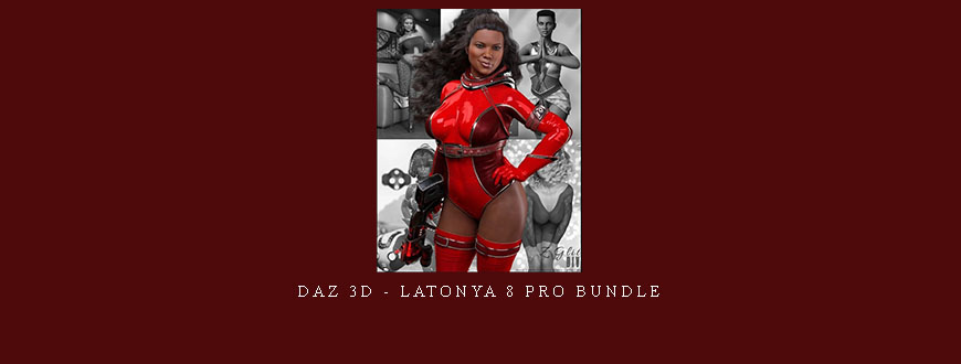 Daz 3D – Latonya 8 Pro Bundle