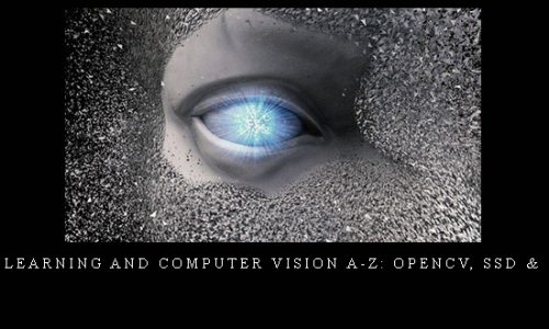 Deep Learning and Computer Vision A-Z: OpenCV, SSD & GANs |