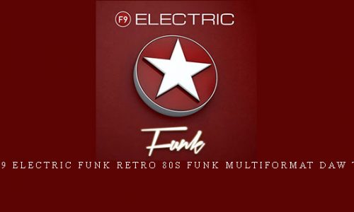 F9 Audio F9 Electric Funk Retro 80s Funk MULTiFORMAT DAW Templates |