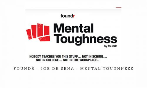 Foundr – Joe De Sena – Mental Toughness |