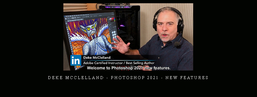 Deke McClelland – Photoshop 2021 – New Features