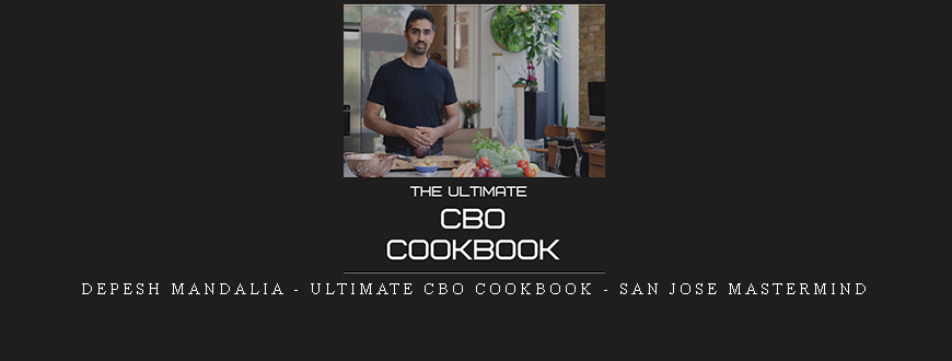 Depesh Mandalia – Ultimate CBO Cookbook – SAN JOSE MASTERMIND