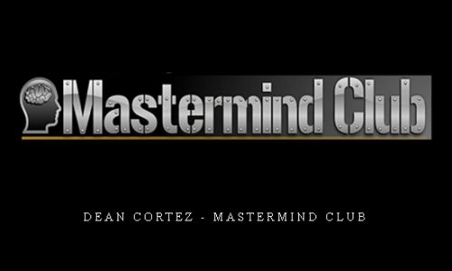 Dean Cortez – Mastermind Club |