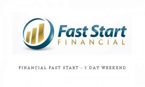 Financial Fast Start – 5 Day Weekend |