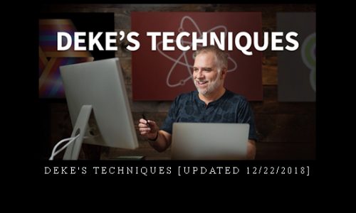 Deke’s Techniques [Updated 12/22/2018] |