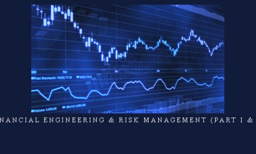 Financial Engineering & Risk Management (Part I & 2) |