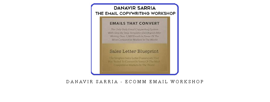 Danavir Sarria – Ecomm Email Workshop