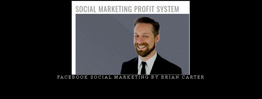 Facebook Social Marketing by Brian Carter