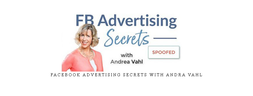 Facebook Advertising Secrets with Andra Vahl