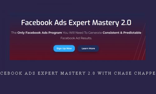 Facebook Ads Expert Mastery 2.0 with Chase Chappell |