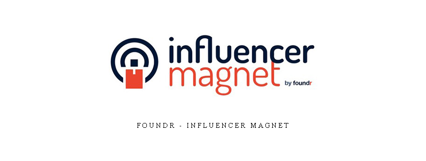 Foundr – Influencer Magnet