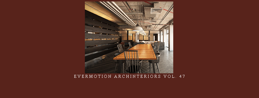 Evermotion Archinteriors Vol. 47