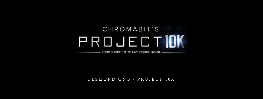 Desmond Ong – Project 10k