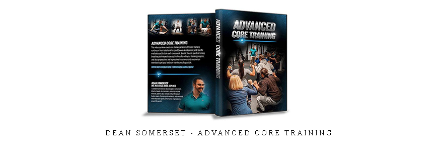 Dean Somerset – Advanced Core Training