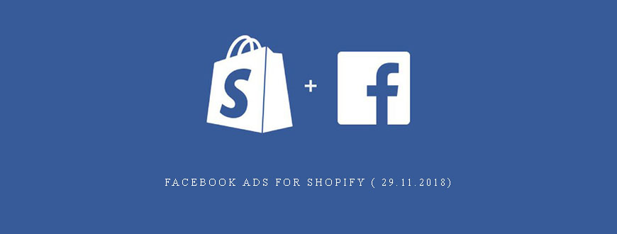 Facebook ads for Shopify ( 29.11.2018)