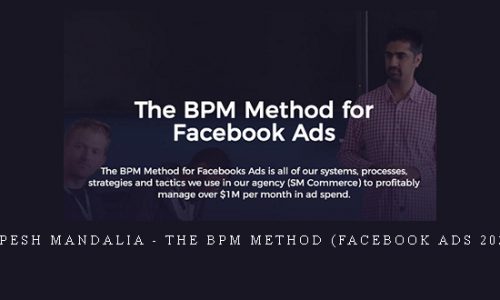 Depesh Mandalia – The BPM Method (Facebook Ads 2020) |