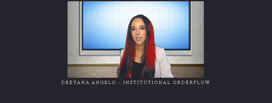 Deeyana Angelo – Institutional OrderFlow