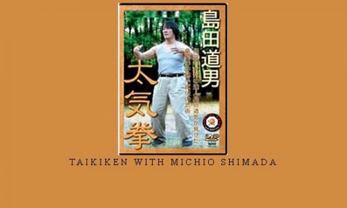 TAIKIKEN WITH MICHIO SHIMADA |