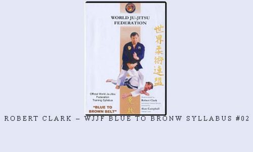 ROBERT CLARK – WJJF BLUE TO BRONW SYLLABUS #02 | Digital Download