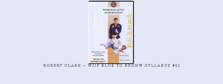 ROBERT CLARK – WJJF BLUE TO BRONW SYLLABUS #02