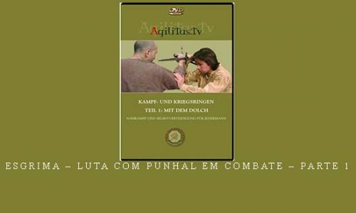 ESGRIMA – LUTA COM PUNHAL EM COMBATE – PARTE 1 |