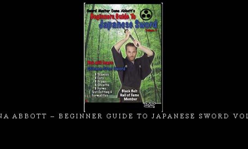 DANA ABBOTT – BEGINNER GUIDE TO JAPANESE SWORD VOL.02 | Digital Download