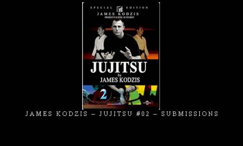 JAMES KODZIS – JUJITSU #02 – SUBMISSIONS | Digital Download