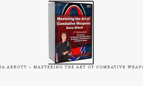 DANA ABBOTT – MASTERING THE ART OF COMBATIVE WEAPONS | Weight 0.300g