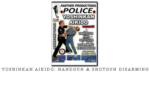 POLICE YOSHINKAN AIKIDO: HANDGUN & SHOTGUN DISARMING VOL.06 | Digital Download