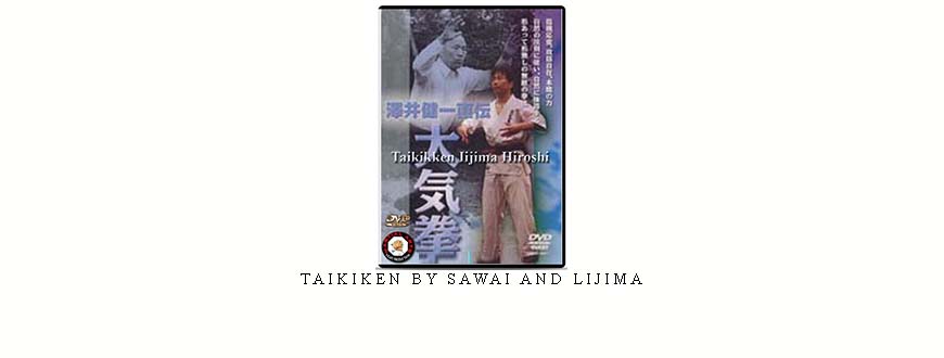 TAIKIKEN BY SAWAI AND LIJIMA